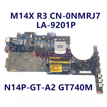 CN-0NMRJ7 0NMRJ7 NMRJ7 Matična ploča DELL M14X R3 Matična ploča laptopa N14P-GT-A2 GT740M s LA-9201P 100% u potpunosti radi dobro