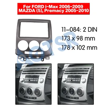 Okvir radija za FORD i-Max 2006-2009 MAZDA (5) Premacy 2005-2010 Tuš Аудиоадаптер Okvir player